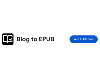 Step 1: Install the Blog to EPUB Chrome Extension